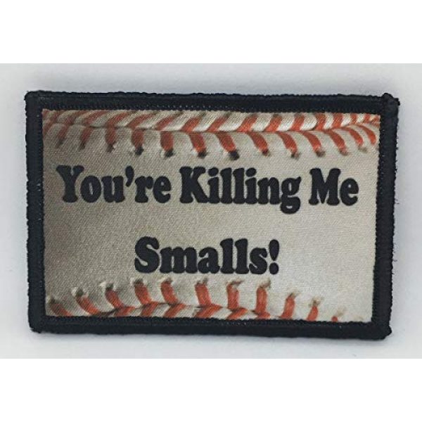RedheadedTshirts Airsoft Morale Patch 1 "You're Killing Me Smalls Morale Patch Funny Tactical Military. 2x3" Hook and Loop Made in The USA Perfect for Your Rucksack, Pack Bag, Molle Gear, Operator hat or Cap!