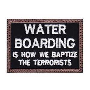 Tactical Patch Works Airsoft Morale Patch 1 Water Boarding Is How We Baptize The Terrorists Patch
