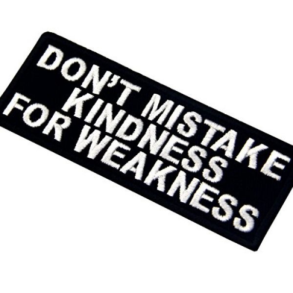 EmbTao Airsoft Morale Patch 4 EmbTao Don't Mistake Kindness For Weekness Embroidered Iron On Sew On Patch