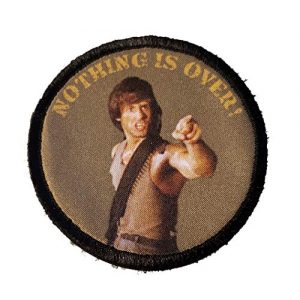 RedheadedTshirts Airsoft Morale Patch 1 Rambo Nothing is Over Morale Patch -Made in The USA- Funny Tactical Military Army Patches Perfect for Your Plate Carrier Military Vest, hat, Backpack. Funny Patch by Redheadedtshirts!