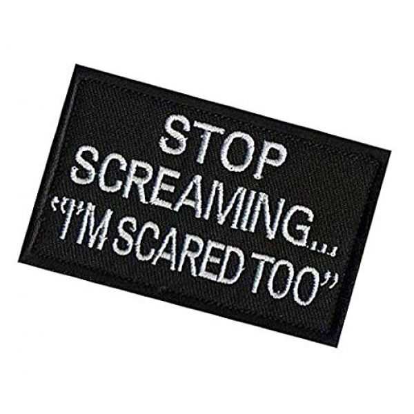 Embroidery Patch Airsoft Morale Patch 3 Stop Screaming I'm Scared Too,Military Hook Loop Tactics Morale Embroidered Patch