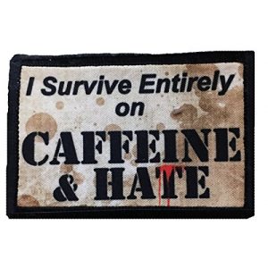 RedheadedTshirts Airsoft Morale Patch 1 I Survive Entirely on Caffeine and Hate Morale Patch. Perfect for Your Tactical Military Army Gear, Backpack, Operator Baseball Cap, Plate Carrier or Vest. 2x3" Hook and Loop Patch. Made in The USA