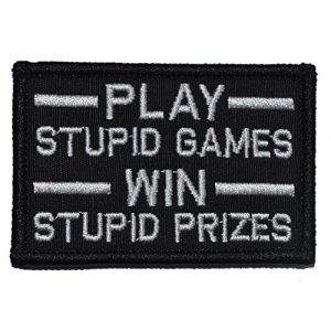 Tactical Gear Junkie Airsoft Morale Patch 1 Play Stupid Games, Win Stupid Prizes 2x3 Patch - Black
