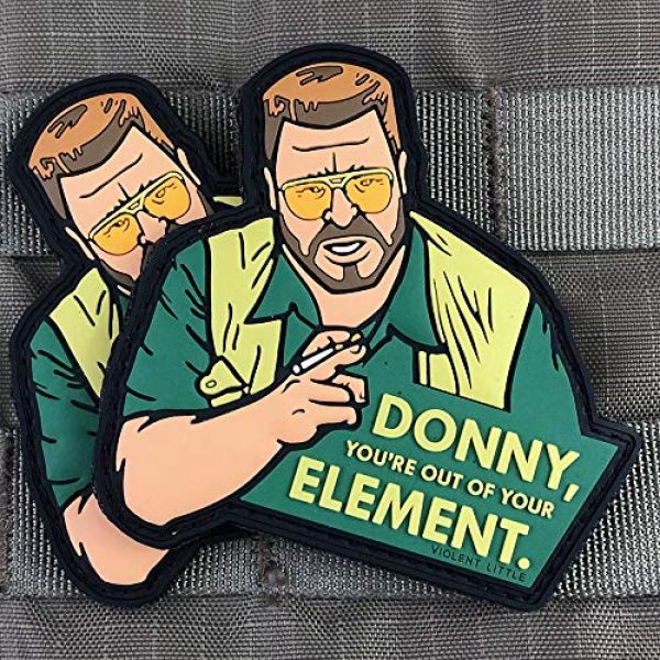 Violent Little Machine Shop Airsoft Morale Patch 3 "Donny You're Out of Your Element" Big Lebowski Morale Patch by Violent Little