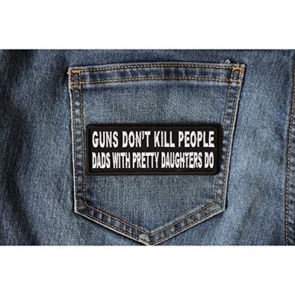 Ivamis Trading Airsoft Morale Patch 4 Guns Don't Kill People Dad's with Pretty Daughters Do Patch - 4x1.5 inch. Embroidered Iron on Patch