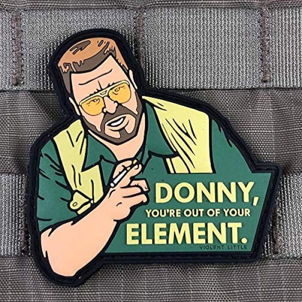 Violent Little Machine Shop Airsoft Morale Patch 2 "Donny You're Out of Your Element" Big Lebowski Morale Patch by Violent Little