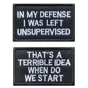 Antrix Airsoft Morale Patch 1 Antrix 2 Pieces in My Defense I was Left Unsupervised &That's a Terrible Idea When Do We Start Tactical Military Badge Emblem Patch for Tactical Gear